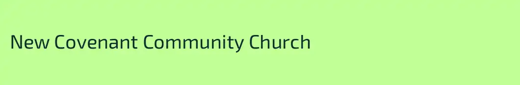 New Covenant Community Church